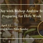 Quiet Day with Bishop Andrew St. John - Preparing for Holy Week